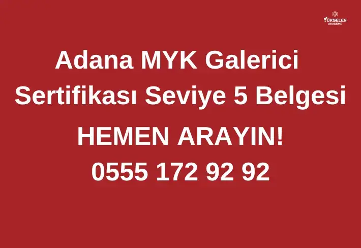 Adana MYK Galerici Sertifikası Seviye 5 Belgesi