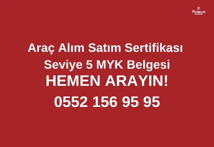 Araç Alım Satım Sertifikası Seviye 5 MYK Belgesi