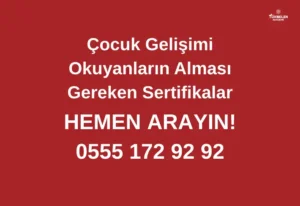 Çocuk Gelişimi Okuyanların Alması Gereken Sertifikalar
