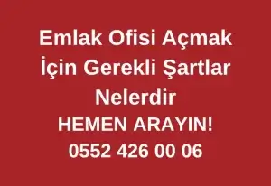 Emlak Ofisi Açmak İçin Gerekli Şartlar Nelerdir