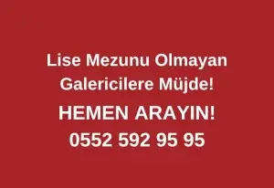 Lise Mezunu Olmayan Galericilere Müjde